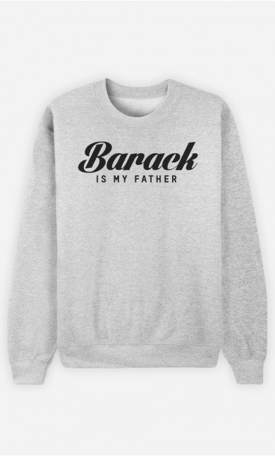 Sweat Barack is my father