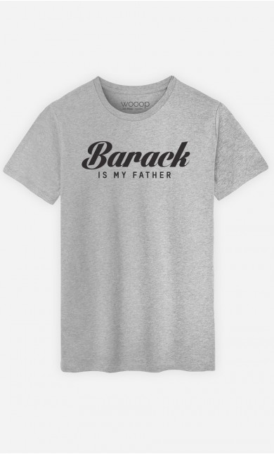 T-Shirt Barack is my father