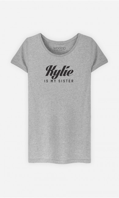 T-Shirt Kylie is my sister