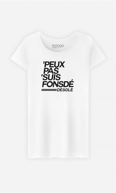 T-Shirt Peux Pas Suis Fonsdé