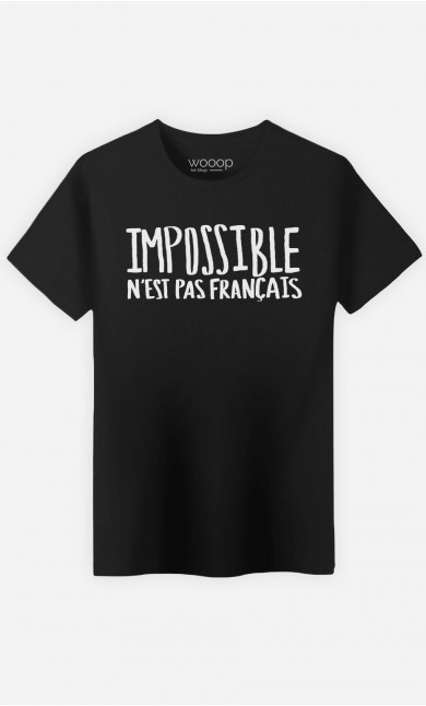 T-Shirt Impossible N'est Pas Français