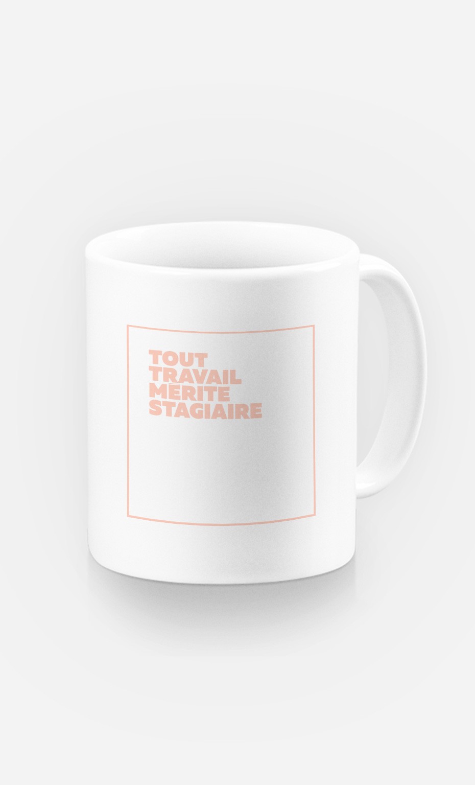 Mug Tout Travail Merite Stagiaire Idee Originale Wooop