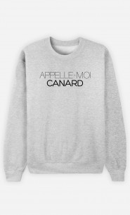 Sweat Appelle-Moi Canard