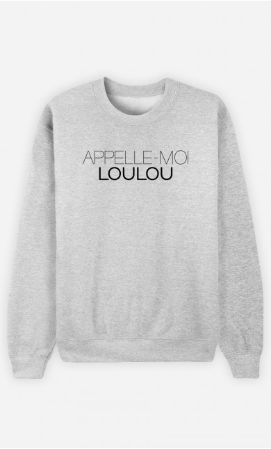 Sweat Appelle-Moi Loulou