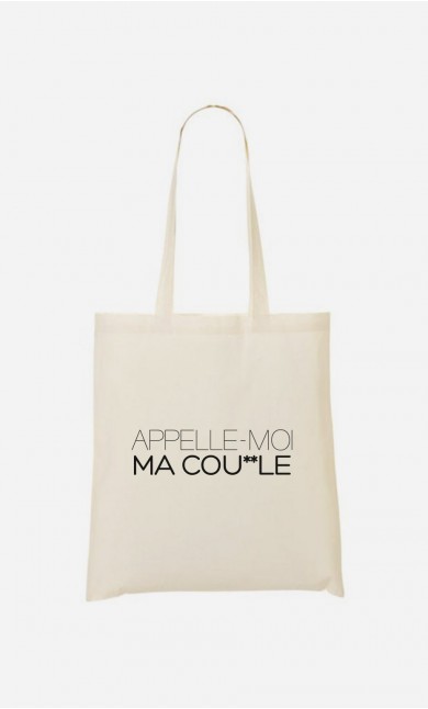 Tote Bag Appelle-Moi Ma Cou*lle
