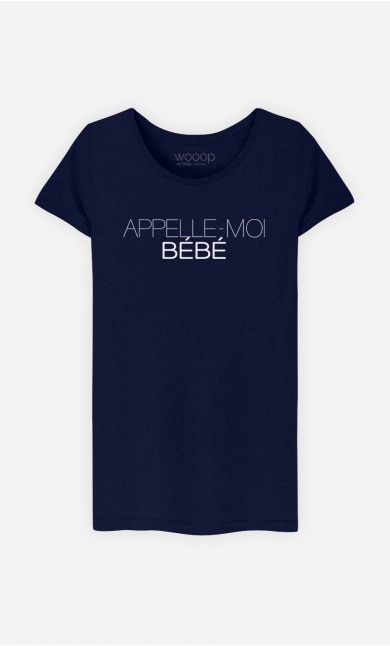 T-Shirt Appelle-Moi Bébé