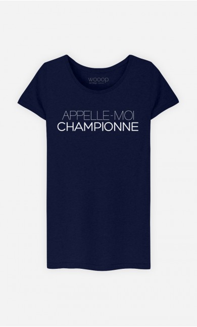 T-Shirt Appelle-Moi Championne