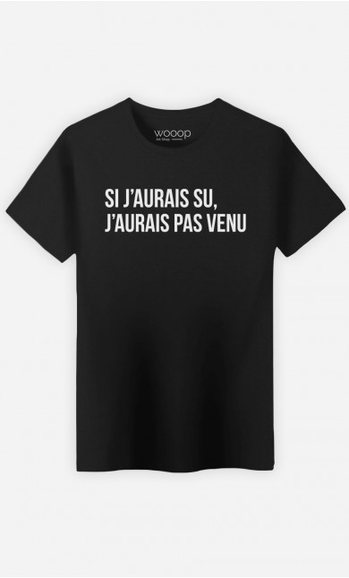 T-Shirt Si J'Aurais Su
