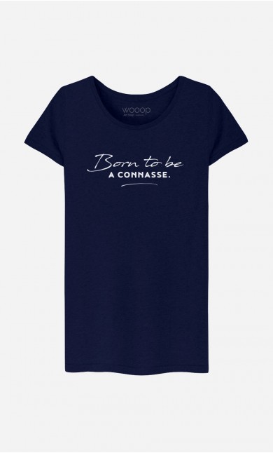 T-Shirt Born To Be a Connasse