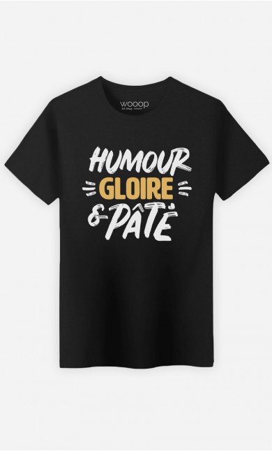 T-Shirt Humour Gloire et Pâté
