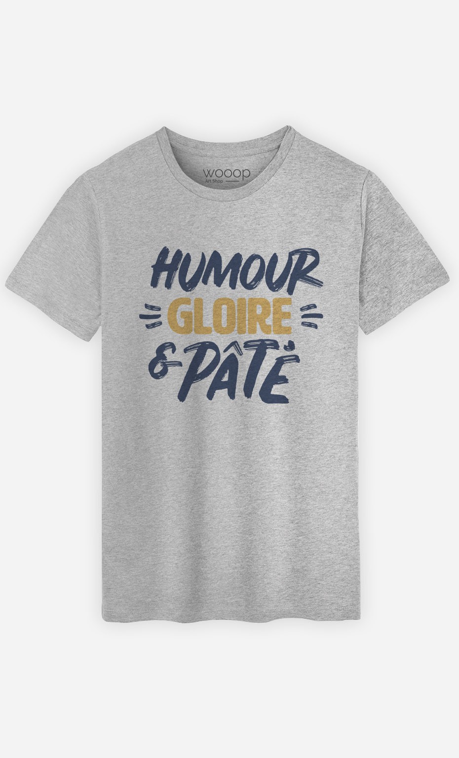 T-Shirt Homme Humour Gloire et Pâté original - Wooop