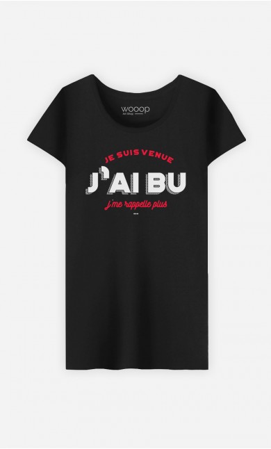 T-Shirt J'ai Bu J'me Rappelle Plus