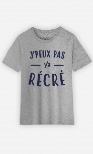 T-Shirt J'peux Pas Y'a Récré