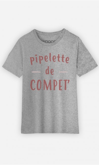T-Shirt Pipelette De Compet'