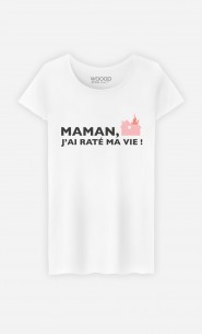T-Shirt Maman, J'ai Raté Ma Vie !