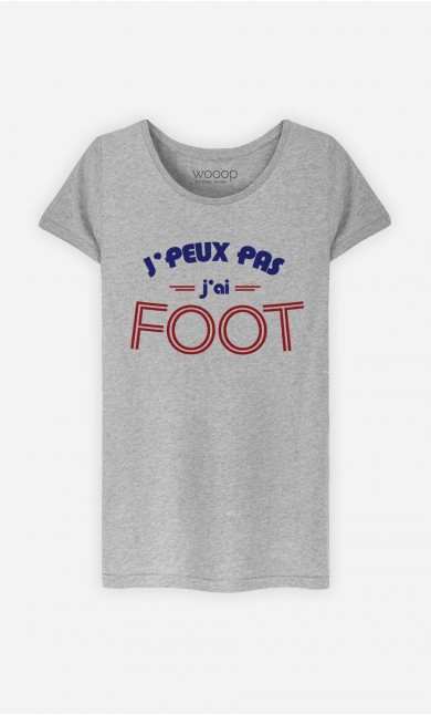 T-Shirt J'peux Pas J'ai Foot