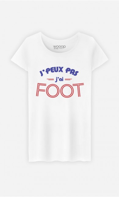 T-Shirt J'peux Pas J'ai Foot