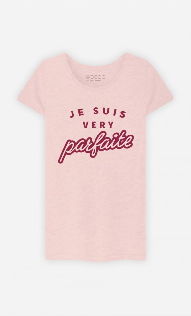 T-Shirt Je Suis Very Parfaite 