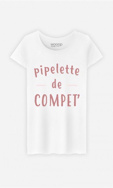 T-Shirt Pipelette De Compet'