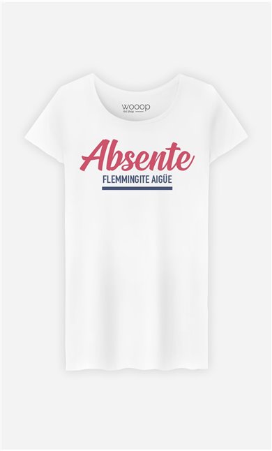 T-Shirt Femme Absente : Flemmingite Aigüe