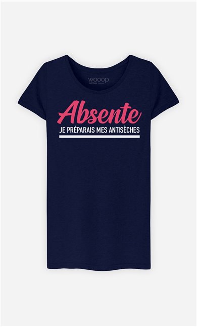 T-Shirt Femme Absente : Je Préparais Mes Antisèches