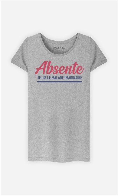 T-Shirt Femme Absente : Je Lis Le Malade Imaginaire