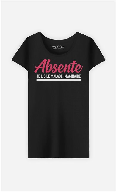 T-Shirt Femme Absente : Je Lis Le Malade Imaginaire