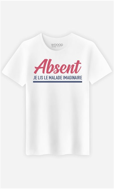T-Shirt Homme Absent : Je Lis Le Malade Imaginaire