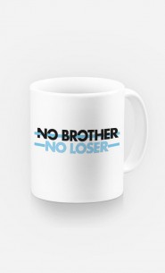 Mug No Brother No Loser