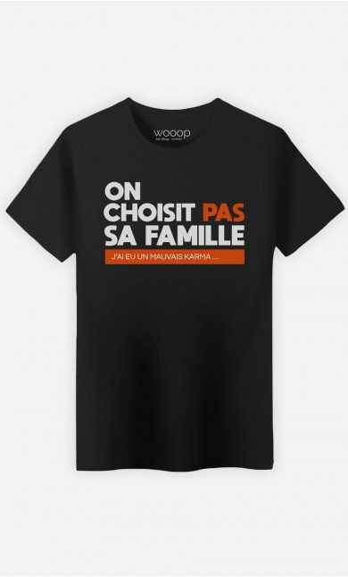 T-Shirt Homme On Choisit Pas Sa Famille : J'ai Eu Un Mauvais Karma