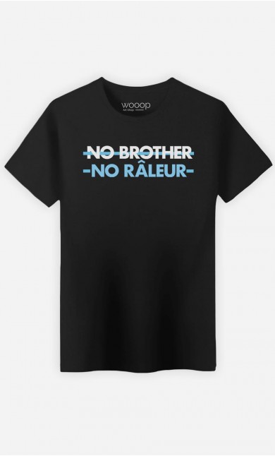 T-Shirt Homme No Brother No Râleur 