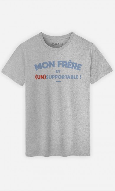 T-Shirt Homme Mon Frère Est (Un)Supportable