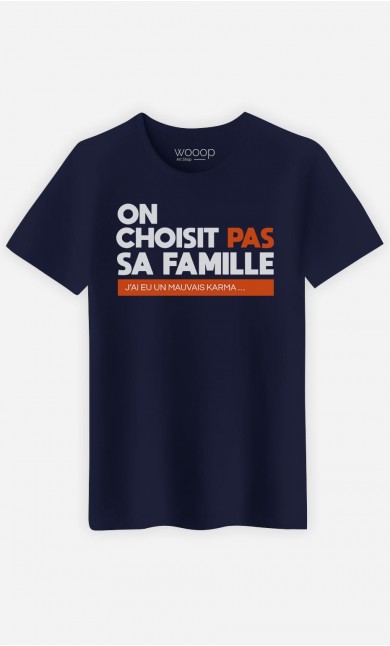 T-Shirt Homme On Choisit Pas Sa Famille : J'ai Eu Un Mauvais Karma