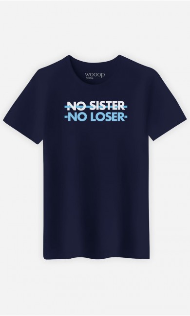 T-Shirt Homme No Sister No Loser