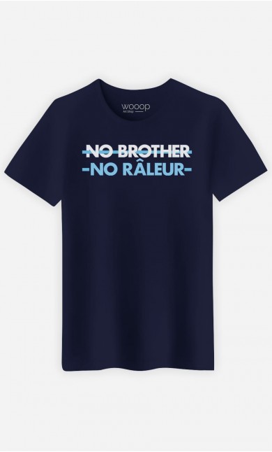 T-Shirt Homme No Brother No Râleur 