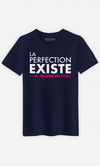 T-Shirt Homme La Perfection Existe (Regarde Ma Fille)