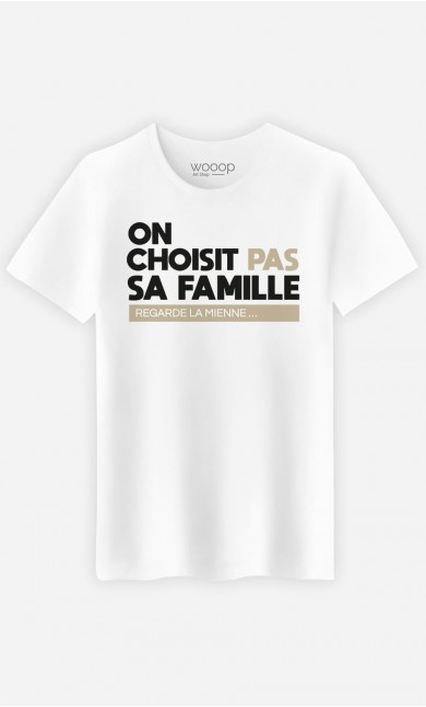 T-Shirt Homme On Choisit Pas Sa Famille : Regarde La Mienne