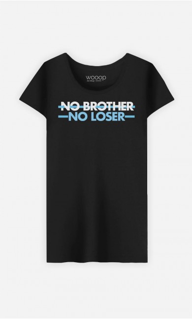 T-Shirt Femme No Brother No Loser