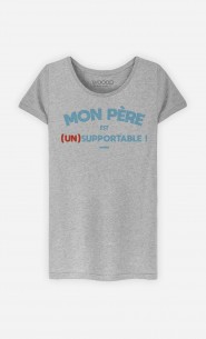 T-Shirt Femme Mon Père Est (Un)Supportable