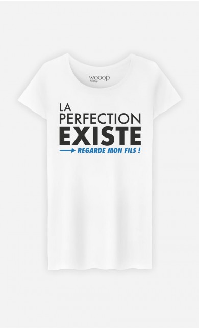 T-Shirt Femme La Perfection Existe (Regarde Mon Fils)