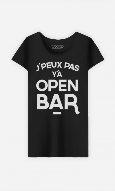 T-Shirt Femme J'peux pas y a open bar