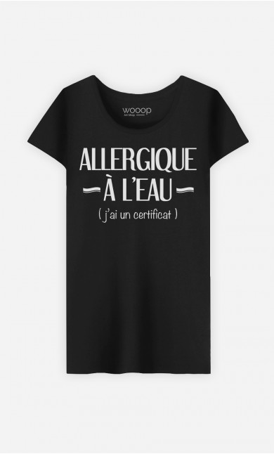 T-Shirt Femme Allergique à l'eau