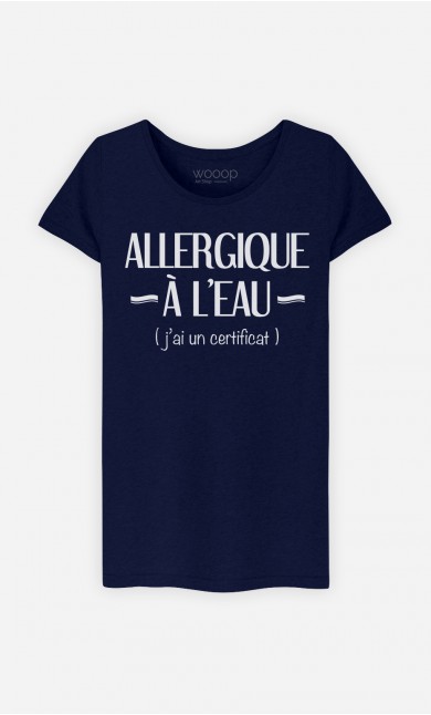 T-Shirt Femme Allergique à l'eau