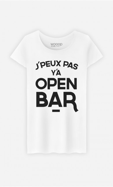 T-Shirt Femme J'peux pas y a open bar