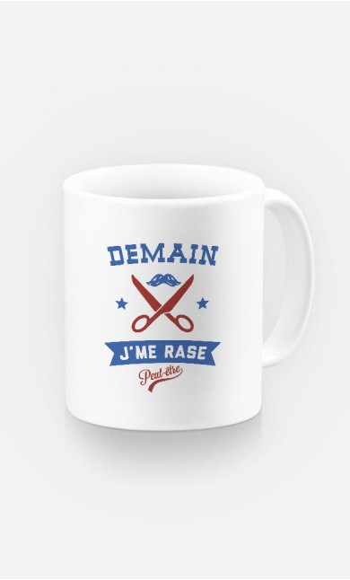 Mug Demain J'me Rase