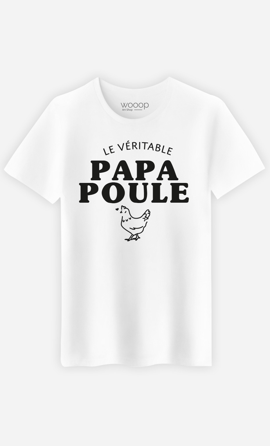 T-Shirt Homme Le Véritable Papa Poule