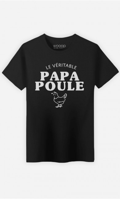 T-Shirt Homme Le Véritable Papa Poule