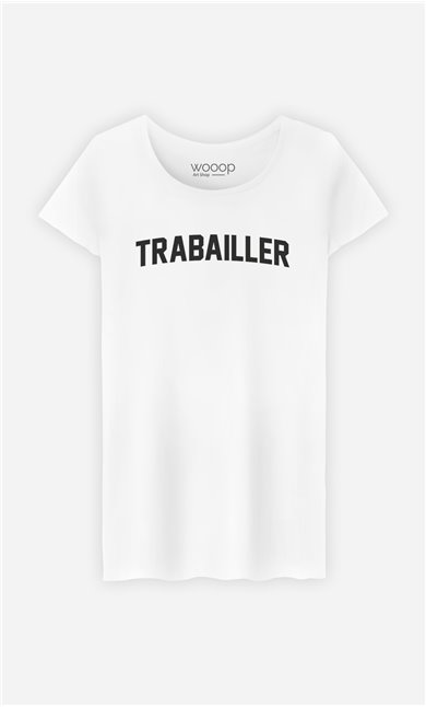 T-Shirt Femme Trabailler