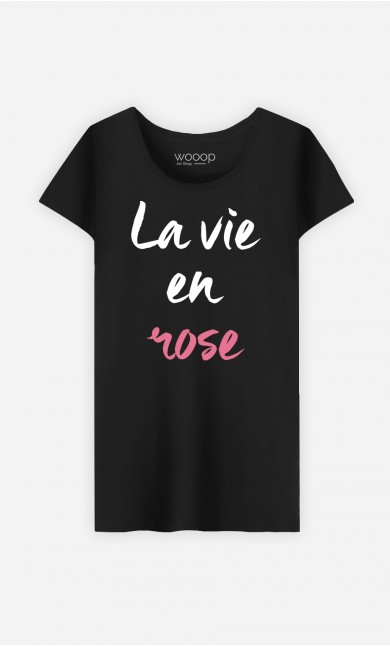 T-Shirt Femme La vie en rose