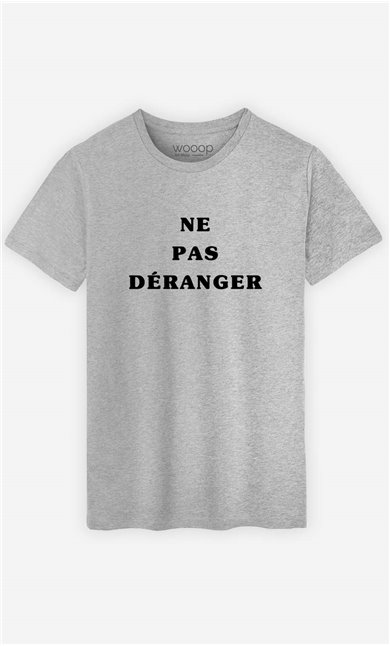 T-Shirt Homme Ne Pas Déranger